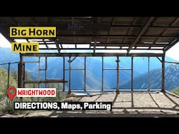 Hiking Big Horn Mine. All you need to know. Directions, Maps, Parking