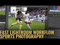 Fast sports photography workflow with Adobe Lightroom