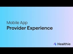 Healthie Mobile App for Healthcare Providers