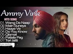 Best of Ammy virk | ammy virk all songs jukebox | punjabi songs | new punjabi songs 2025