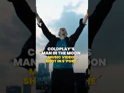 ICYMI: New Coldplay music video shot in Singapore