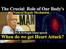 When do we get Heart Attack? - Dr.B.M.Hegde latest speech on the Human Immune System | Heart blocks