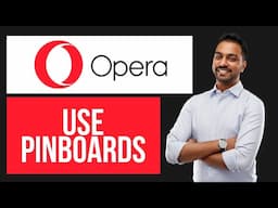 How to Use Pinboards on Opera (EASY Tutorial)