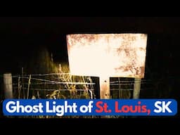 The Legendary St. Louis, Saskatchewan Ghost Light/Ghost Train - Fall 2024 Footage Included