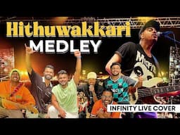 INFINITY - Hithuwakkari Medley (Live Performance)