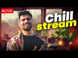 Chill Stream after ages