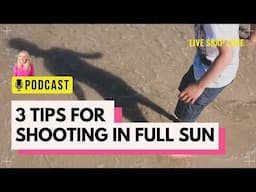 3 tips to help you get better photos when shooting in full sun!