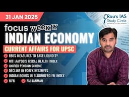 This week in Economy | Current Affairs for UPSC | 31 Jan 2025 | Rau’s IAS | FOCUS