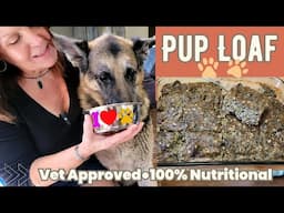 Nutritious Vet Approved Pup Loaf/ Feed your Dog the Right Way