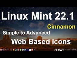 Linux Mint 22.1 - Cinnamon - Simple to Advanced Web Icons.