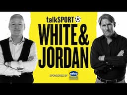 White & Jordan LIVE on talkSPORT | 05-Feb-25