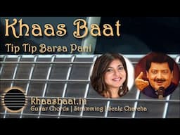 Tip Tip Barsa Pani | Khaas Baat | Pawan | Guitar Lesson | Chords | Strumming Pattern | Scale Charcha