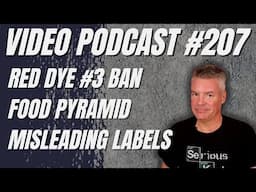 Video Podcast #207 - Red Dye 3 Ban, Food Pyramid vs Keto, Misleading Food Labels