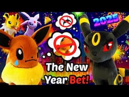 The New Year Bet! - Pokemon Plush Pals