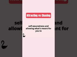 The Difference Between Attracting And Chasing