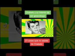 el día que Chabelo fue ginecólogo. 27 cosas que no sabías de Chabelo Parte 8😎#shorts