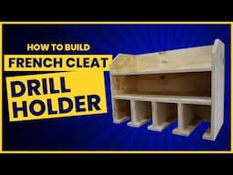 French Cleat Drill Holder | DIY How To Build