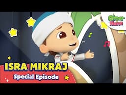 Isra Mikraj | Episode Istimewa | Omar & Hana