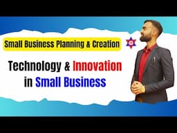 Small Business Planning & Creation | Technology & Innovation in Small Business| Nepali Tricks Ujjwal