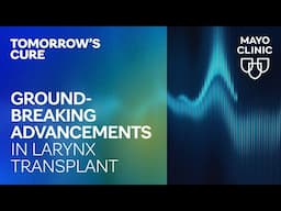 Groundbreaking Advancements in Larynx Transplant | Tomorrow's Cure Season 2 Episode 3