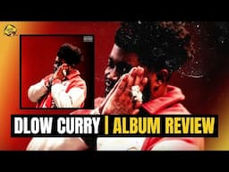 Bossman Dlow - Dlow Curry ALBUM REVIEW | DEHH