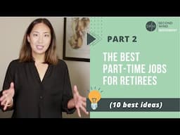 PART 2 - 5 (more) best part-time jobs for retirees