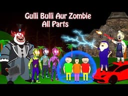 Gulli Bulli Aur Zombie All Parts | Cartoon | Horror Story | Gulli Bulli | Bhoot Video | Shawn