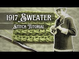 Antique Crochet Stitch Tutorial | Block Stitch for the 1917 Sweater