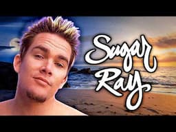 The Rise & Fall of SUGAR RAY (Sugar Gay?)