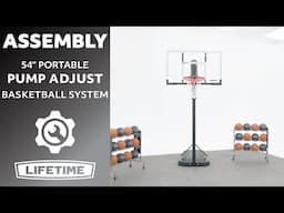 Lifetime 54" Portable Pump Adjust Basketball System | Lifetime Assembly Video