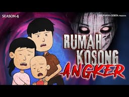 RUMAH KOSONG ANGKER | Gue Punya Cerita | SEASON 4