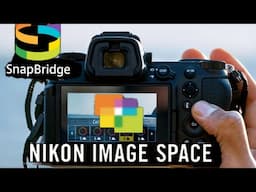 Nikon Z50ii - SnapBridge,Nikon Imaging Cloud and Picture Control