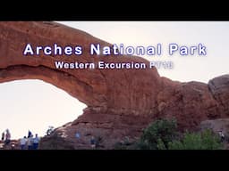 Arches National Park, Western Excursion PT 10