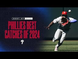 The Phillies CRAZIEST Catches of 2024