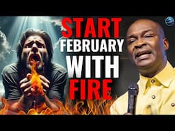 Make the Move! February’s Fire Will Transform Your Life!! | Apostle Joshua Selman