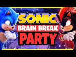 Sonic Brain Break Party 🌭 Sonic Freeze Dance 🌭 Olympics 🌭 Super Battle 🌭 Just Dance