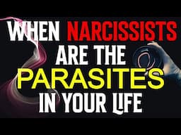 Exposing the Parasitical Nature of Narcissists