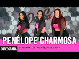 Penélope Charmosa - Gugu ofc, Os Tralhas, Mc Boladin - Dan-Sa / Daniel Saboya (Coreografia)