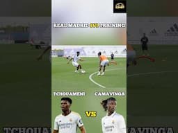 Tchouameni destroying Camavinga in training 🔥