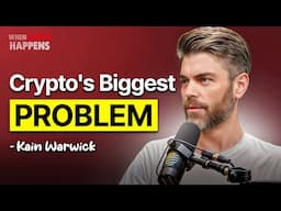 Why Crypto Is BROKEN in 2025 (beware of this) - Kain Warwick | E106