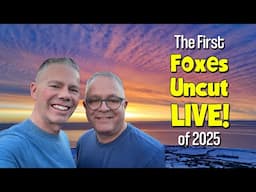 We're Back! The First Foxes Uncut LIVE! Sunday 19th January from 7:00PM GMT.