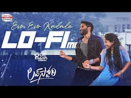 Evo Evo Kalale Lo-Fi Mix | Naga Chaitanya, Sai Pallavi | DJ Piyush Bajaj | LoveStory | SekharKammula