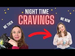 How SELF CARE helped me (finally) break my NIGHT-TIME SNACKING habit