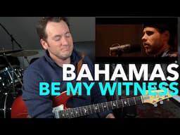 Guitar Teacher REACTS: Bahamas - Be My Witness // LIVE 4K