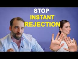 Stop Getting Instantly Rejected By Women