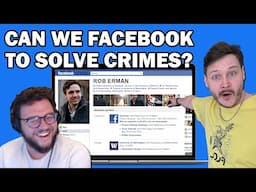 Can We Use Facebook to Solve Crimes? | Cyber Manhunt 2