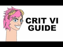 A Glorious Guide to Crit Vi