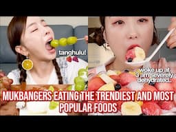 mukbangers eating the TRENDIEST and most POPULAR foods