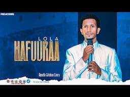 LOLA HAFUURAA || ERGAMAA GEETAAHUN IMMIRUU