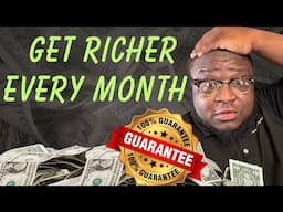 Here's how to get RICHER every single month!